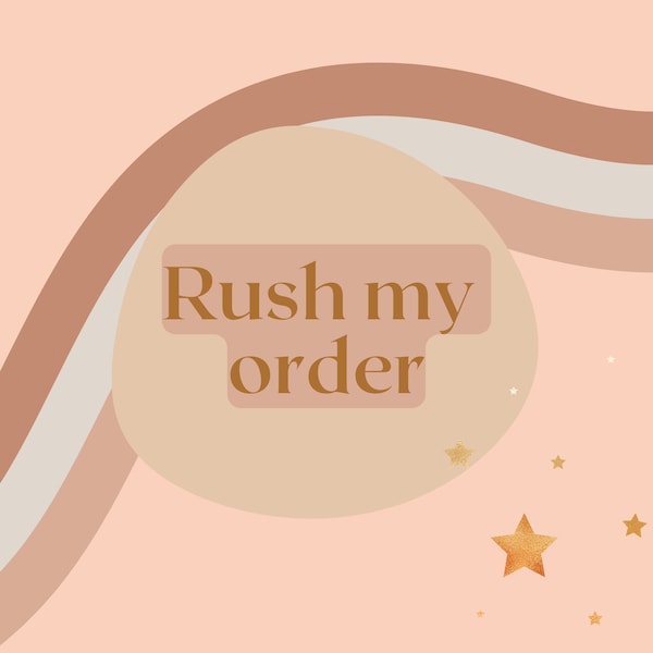 Rush my order, (1-2 day processing) fast delivery, last minute gift, quick shipping, ready to ship, rush Production, priority shipping