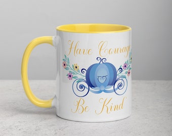 Taza inspirada en Cenicienta, taza inspirada en Disney, taza de princesa, taza con color dentro, tener valor y ser taza amable