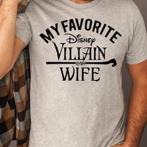 My Favorite Disney Villain Is My Wife Disney T shirt, Disney Shirt for Men, Couple Matching T shirts, Disney Mens Shirt