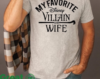 My Favorite Disney Villain Is My Wife Disney T shirt, Disney Shirt for Men, Couple Matching T shirts, Disney Mens Shirt