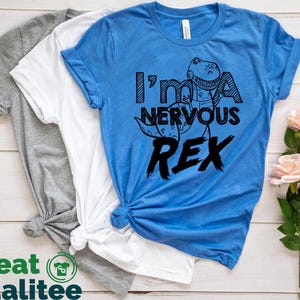 Disney Toy Story Shirt, I'm A Nervous Rex Toy Story T-Shirt, Disneyland Disney World Family Vacation Shirts, Toy Story Dinosaur Tee Shirt