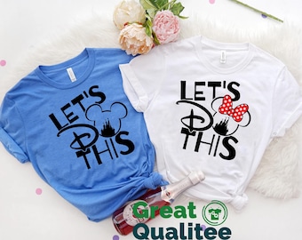 Lets Do This Disney Family Shirts, Disneyland Vacation Shirts, Disneyworld Shirts, Disney Group, Disney Shirts