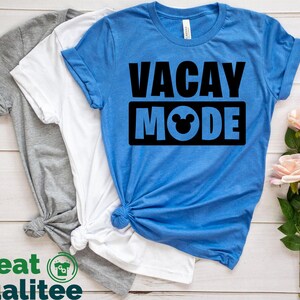 Vacay Mode Disney Shirt, Disneyworld Shirts, Disneyland Family Shirts, Disney Vacay Mode Trip Matching Tees