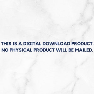 May include: Text on a white marble background that reads: "This is a digital download product. No physical product will be mailed."