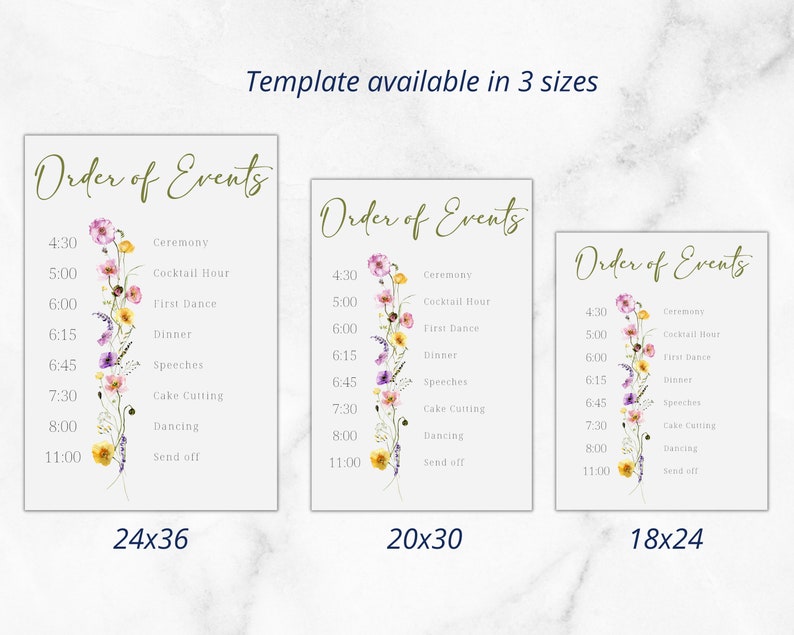 May include: Three printable wedding order of events signs with floral designs. The signs are available in three sizes: 24x36 inches, 20x30 inches, and 18x24 inches. The signs list the order of events for a wedding reception, including the ceremony, cocktail hour, first dance, dinner, speeches, cake cutting, dancing, and send off.