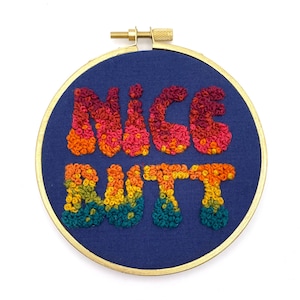 hand embroidered art - NICE BUTT - ready to ship - one of a kind handmade hand sewn colorful art
