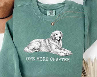 Golden Retriever Sweatshirt, One More Chapter Bookish Dog Shirt, Golden Retriever Gift, Book Lover Sweatshirt, Dog Mom Gift