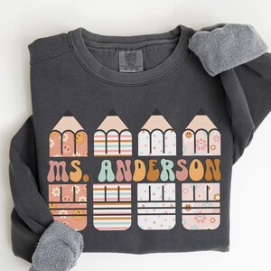 Comfort Colors® Custom Teacher Sweatshirt, Teacher Name Sweatshirts, Personalized School Sweater, Customized Name Teacher, Appreciation Gift