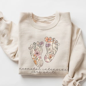 Wildflowers NICU Nurse Sweatshirt, Floral Neonatal Nurse Crewneck, Nurse Appreciation Gift, Grad Gifts, Baby Nurse Sweatshirt, NICU RN Shirt