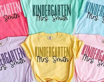 Comfort Colors Custom Kindergarten Teacher Shirt, Personalized Kindergarten Teacher T-Shirt, Back to School, Matching Team Shirts, Gift