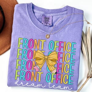 Comfort Colors® Front Office Dream Team Shirts, Administrative Assistant Tee, School Secretary T-Shirt, Front Office Lady Shirt, Squad