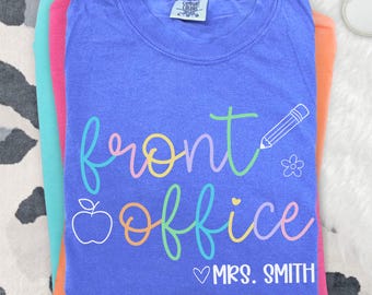 Comfort Colors Front Office Shirts, Custom Name Front Office Shirt, School Secretary Shirt, Front Office TShirt, School Admin, Admin Gift