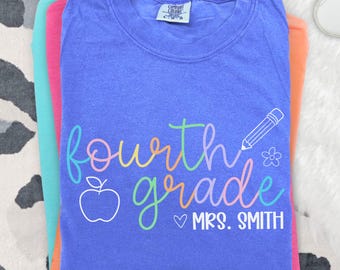 Custom Fourth Grade Teacher Shirt, Comfort Colors Personalized 4th Grade Teacher Tee, Rainbow Script Fourth Grade Teacher Gifts, Elementary