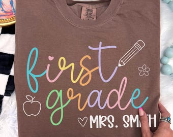 Personalized First Grade Teacher Shirt, Comfort Colors Custom 1st Grade Teacher Shirt, First Day of School Gift, Teacher Appreciation Gifts