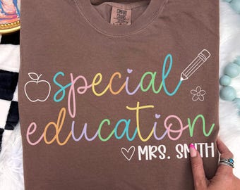 Comfort Colors SPED Teacher Shirt, Custom Special Education Tshirt, Personalized Special Ed Gift, Autism Teacher Tee, Back to School Team