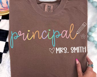 Personalized Principal Shirt, Comfort Colors Custom Principal Tshirt, Principal Name T-Shirt, Gift for Principal, Back to School Assistant