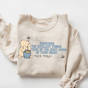 NICU Nurse Sweatshirt | Neonatal Intensive Care Unit Shirt | Baby Nurse Sweater | NICU Nurse Gift | Vintage Bear Quote | Baby Nurse Tee