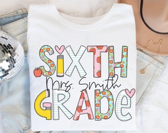Personalized Sixth Grade Teacher Shirt, Custom 6th Grade Shirts, Middle School Teacher Tees, New Teacher Gift, Back to School T-shirt, Team