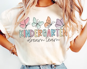 Comfort Colors Kindergarten Teacher T-Shirt, Dream Team, Kinder Crew
