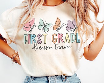 Comfort Colors® First Grade Dream Team T-Shirt, First Grade Teacher Team, 1st Grade Teacher Shirt, 1st Grade Shirts, First Grade Crew, Squad