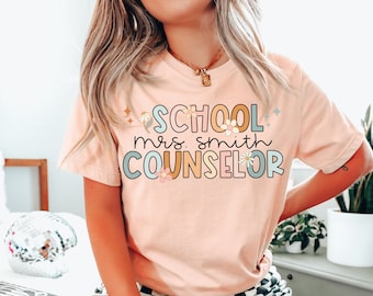 Custom School Counselor Shirt | Counselor Shirt | Back to School Shirts | School Counseling Tshirt | Therapy Shirt | Customized Teacher Name