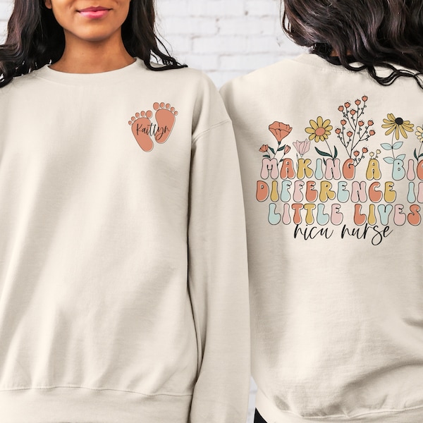 NICU Nurse Sweatshirt | Custom NICU Nurse Shirt | Customized Name Nurse Sweater | Nurse Wildflowers | Front Back | Mother Baby | Neonatal