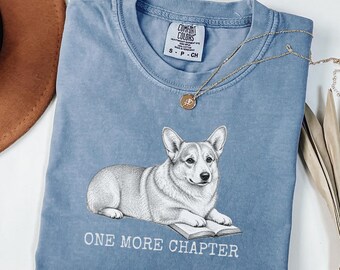 Corgi Shirt, Comfort Colors Corgi Reading Tshirt, One More Chapter Corgi Tee, Gift for Corgi Mom, Book Lover Gifts, Reading Dog Shirt