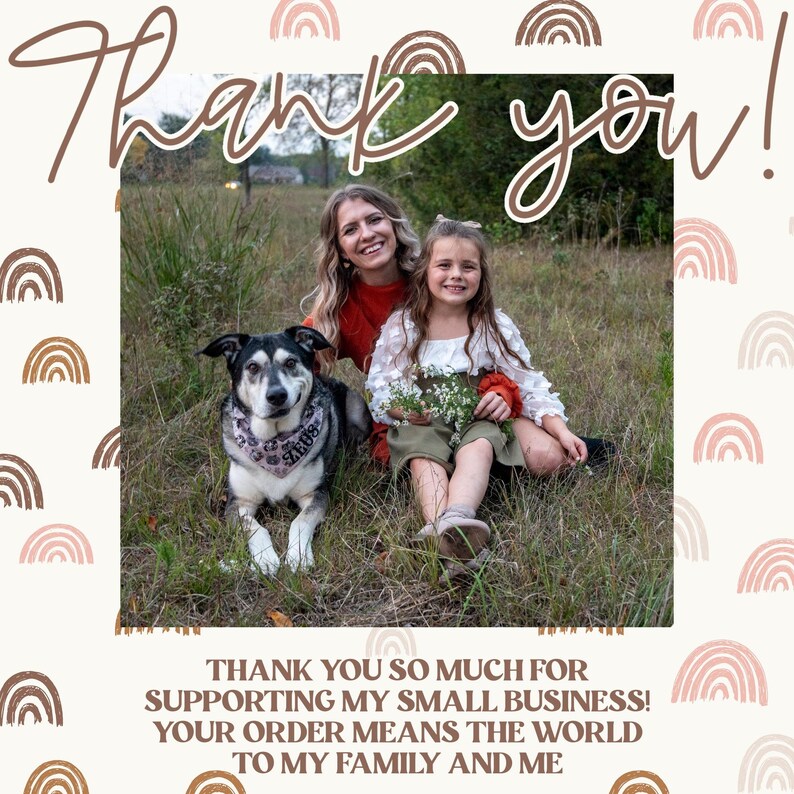 May include: A woman and a young girl are sitting on the grass with a black and white dog. The woman is wearing a red shirt and the girl is wearing a white shirt with a floral pattern. The dog is wearing a bandana. The image has the text "Thank you!" and "THANK YOU SO MUCH FOR SUPPORTING MY SMALL BUSINESS! YOUR ORDER MEANS THE WORLD TO MY FAMILY AND ME".