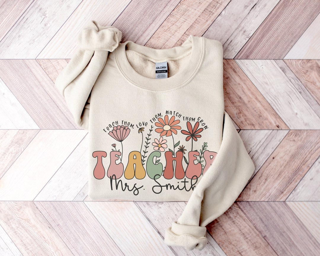 Custom Teacher Sweatshirt Personalized Teaching Gift Customized