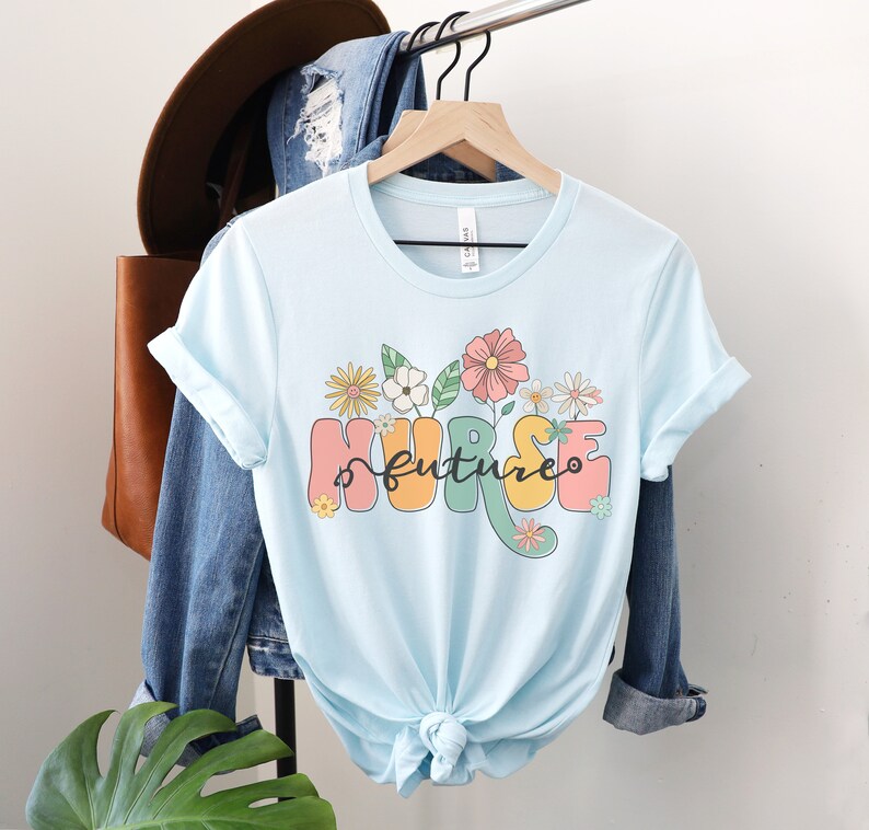 Future Nurse Shirt | Nursing School Shirt | Nursing Student Tee | Student Nurse Tshirt | Nurse Gift | Future Nurses School Shirts | Flowers Heather Ice Blue