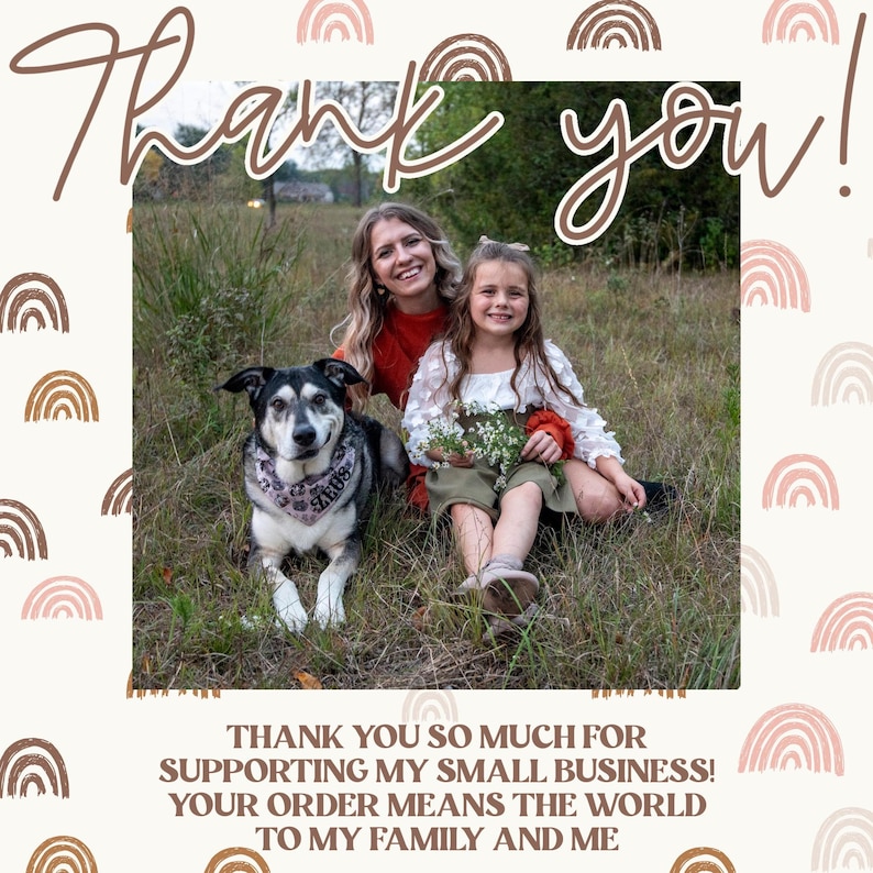 May include: A woman and a young girl are sitting on the grass with a black and white dog. The woman is wearing a red shirt and the girl is wearing a white shirt with a floral pattern. The dog is wearing a bandana. The image has the text "Thank you!" and "THANK YOU SO MUCH FOR SUPPORTING MY SMALL BUSINESS! YOUR ORDER MEANS THE WORLD TO MY FAMILY AND ME".