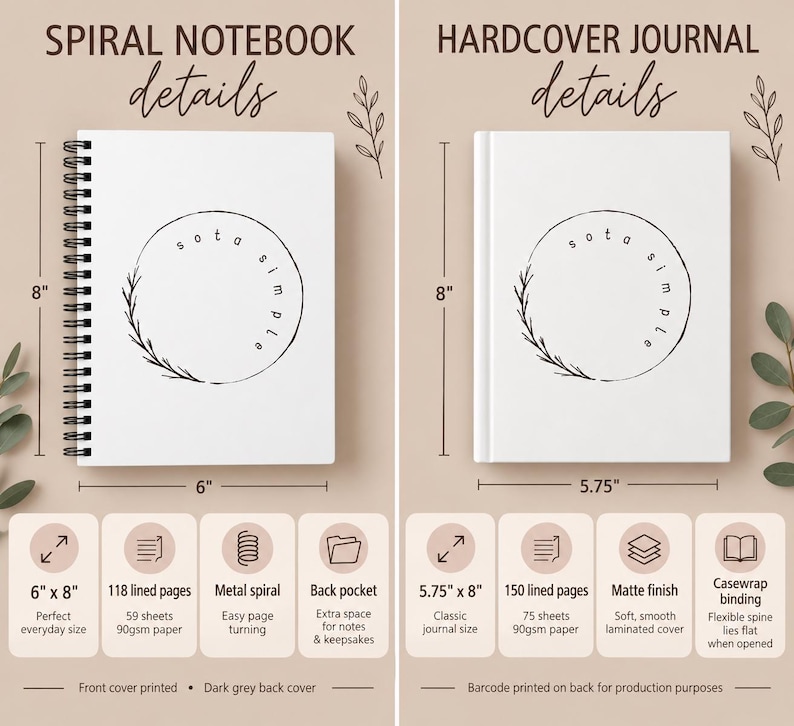 May include: A spiral notebook measuring 6 inches by 8 inches with a metal spiral and 118 lined pages, alongside a hardcover journal measuring 5.75 inches by 8 inches with 150 lined pages. Both feature a white cover with a circular logo reading sota simple.