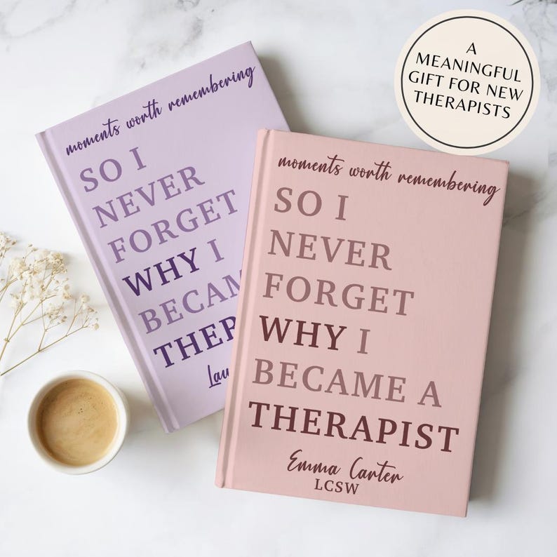 May include: Two hardcover journals with the text "moments worth remembering SO I NEVER FORGET WHY I BECAME A THERAPIST" printed on the covers. One journal is light purple and the other is dusty rose, featuring personalized names and credentials.