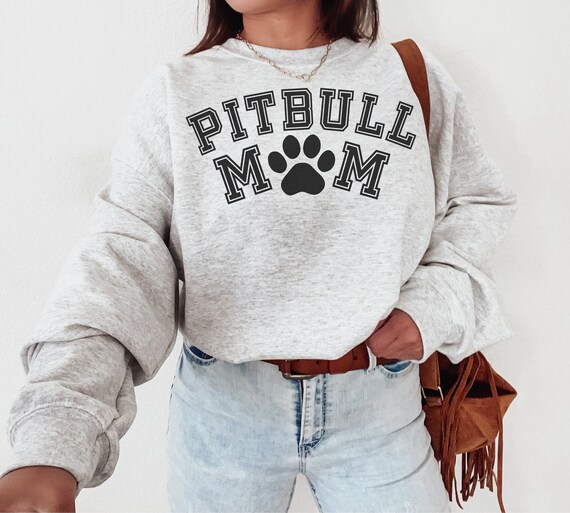 Pitbull mom sweatshirt clearance