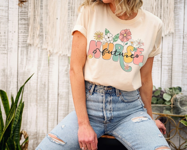Future Nurse Shirt | Nursing School Shirt | Nursing Student Tee | Student Nurse Tshirt | Nurse Gift | Future Nurses School Shirts | Flowers Natural