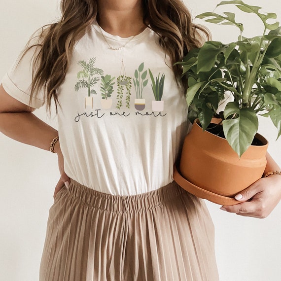 Just One More Plant Shirt Gift for Plant Mom Plant Momma Shirt