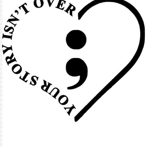Your Story Isn’t over semicolon