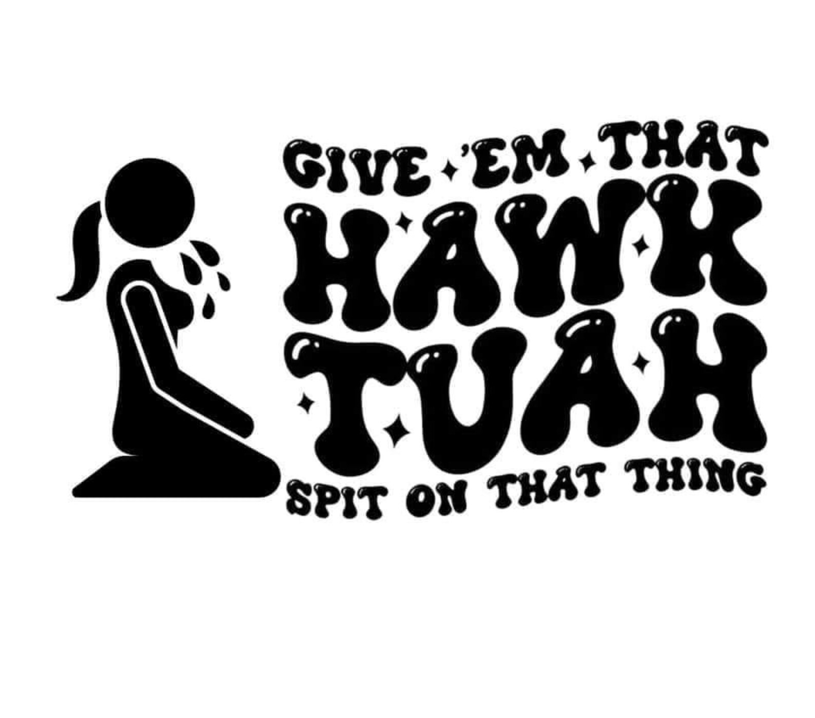 Give Em That Hawk Tauh Spit on That Thing SVG Etsy