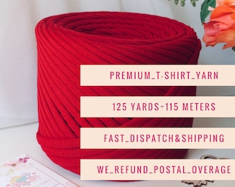 May include: A red t-shirt yarn skein with the text "PREMIUM_T-SHIRT_YARN", "125 YARDS-115 METERS", "FAST_DISPATCH & SHIPPING", and "WE_REFUND_POSTAL_OVERAGE" printed on white labels.
