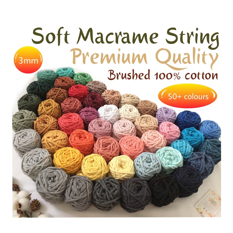 May include: A collection of 3mm soft macrame string in various colors. The string is made of 100% brushed cotton.  The text "Soft Macrame String Premium Quality Brushed 100% cotton (50+ colours)" is visible in the image.
