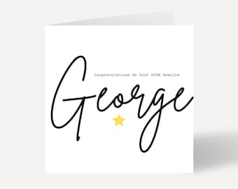 May include: A white card with black cursive text that says "Congratulations on your GCSE results George" with a small yellow star.