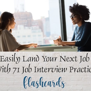 May include: Two people sit across from each other at a table in front of a large window. The text "Easily Land Your Next Job With 71 Job Interview Practice Flashcards" is displayed below the image.