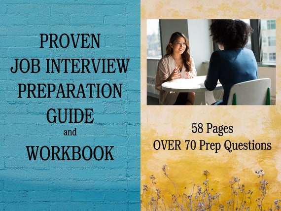 Interview Preparation Guide and Workbook, 70 interview questions, crafting your elevator speech, and more 58 pages