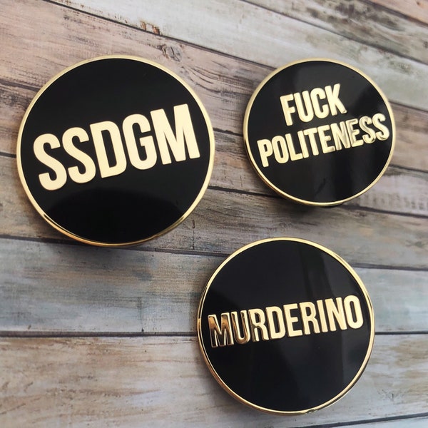 True Crime Enamel Pin Set: SSDGM, Murderino, Fuck Politeness
