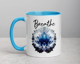 Breathe Mug with Color Inside, Yoga Life, Inspirational Mug, Meditation Mug, Just Breathe Mug, Relaxation Coffee Mug