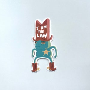 I AM THE LAW Frog Cowboy Sticker