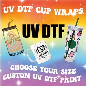 Custom UV DTF, Custom Stickers, Ready For Press, Cup Wrap UV Dtf, Uv Dtf Transfers, Dtf Sublimation, Laptop Sticker