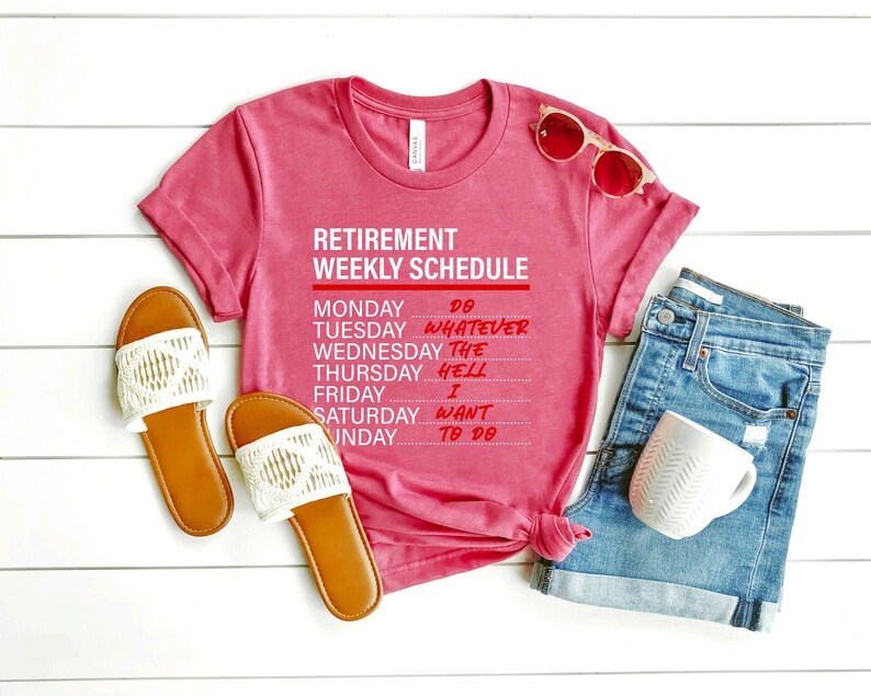 Retirement Weekly Schedule Shirt Retirement T-shirt | Etsy