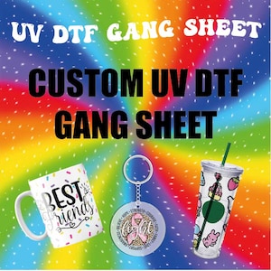 May include: A colorful background with the text "UV DTF GANG SHEET" and "CUSTOM UV DTF GANG SHEET". There are three items on the background: a white mug with the text "BEST Friends" in black, a clear tumbler with a pink and green design, and a keychain with a pink ribbon and the word "fight" in black.