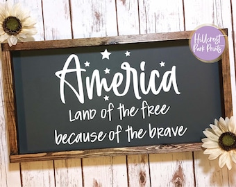 America Land Of The Free Because Of The Brave SVG, PNG, DXF, 4th Of July, Patriotic Svg, Digital Cut File